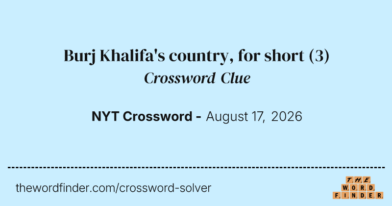 Burj Khalifa's country, for short crossword clue image