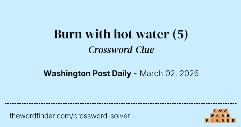 Burn with hot water crossword clue image
