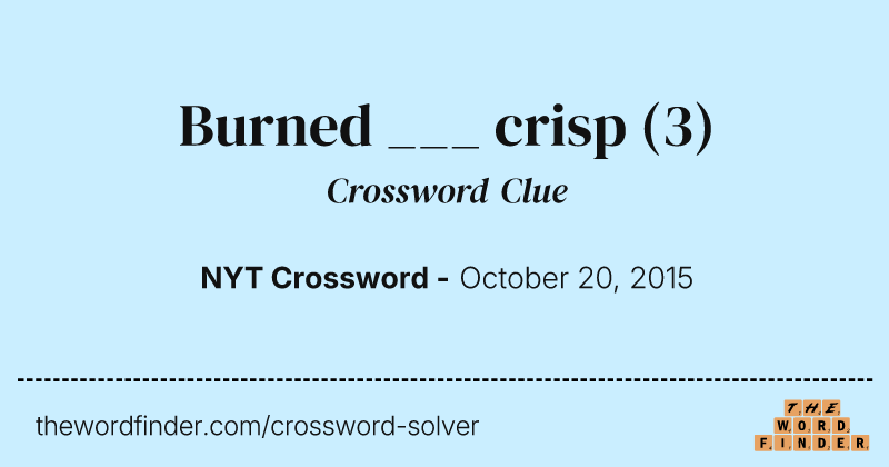 Burned ___ crisp crossword clue image