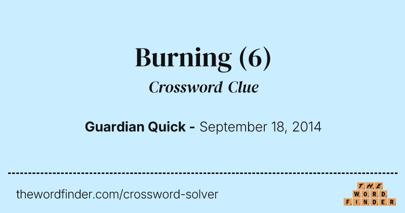 Burning crossword clue image