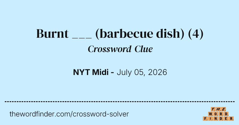 Burnt ___ (barbecue dish) crossword clue image