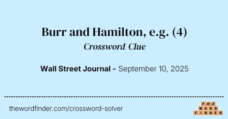 Burr and Hamilton, e.g. crossword clue image