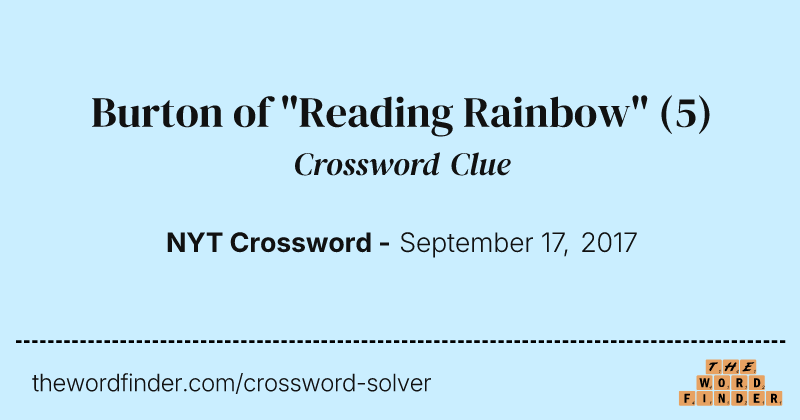 Burton of "Reading Rainbow" crossword clue image