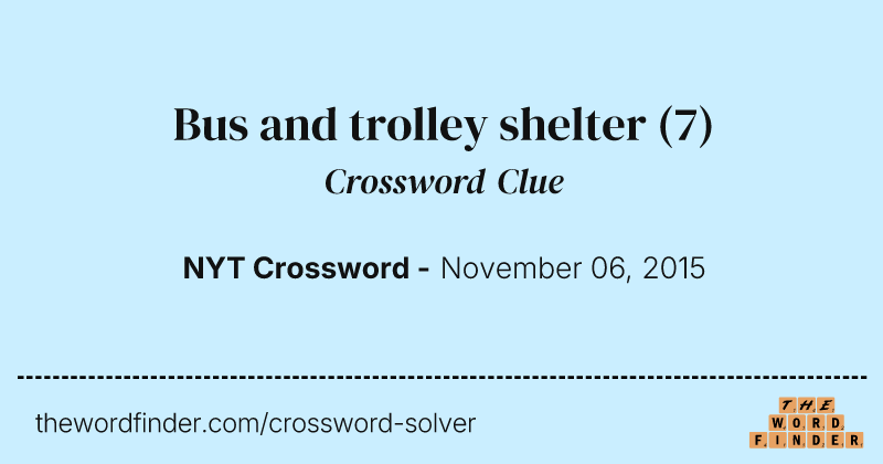 Bus and trolley shelter crossword clue image