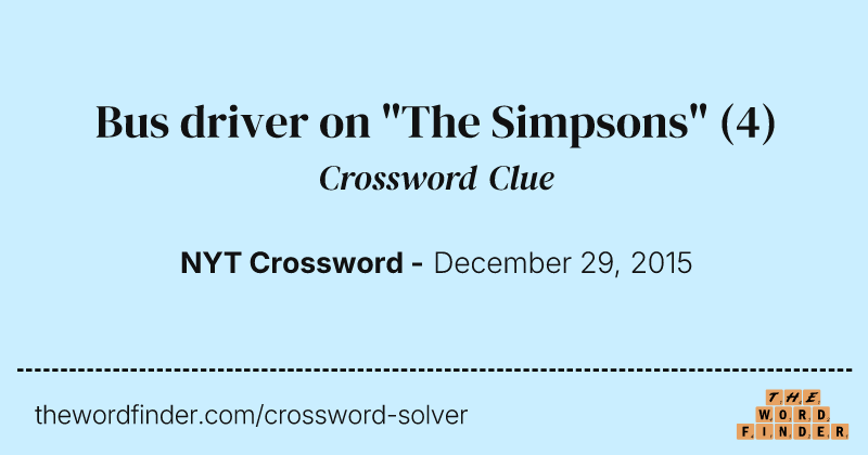 Bus driver on "The Simpsons" crossword clue image