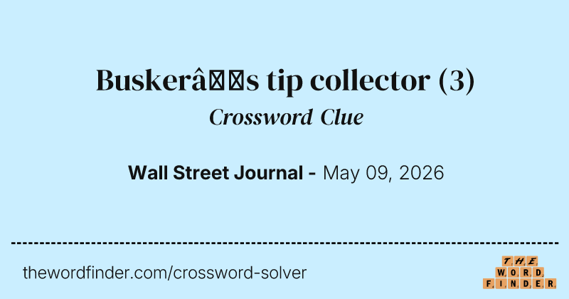 Busker’s tip collector crossword clue image