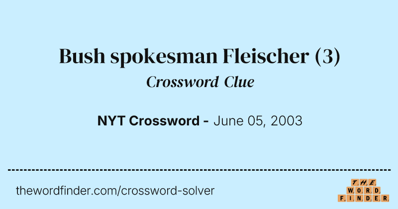 Bush spokesman Fleischer crossword clue image