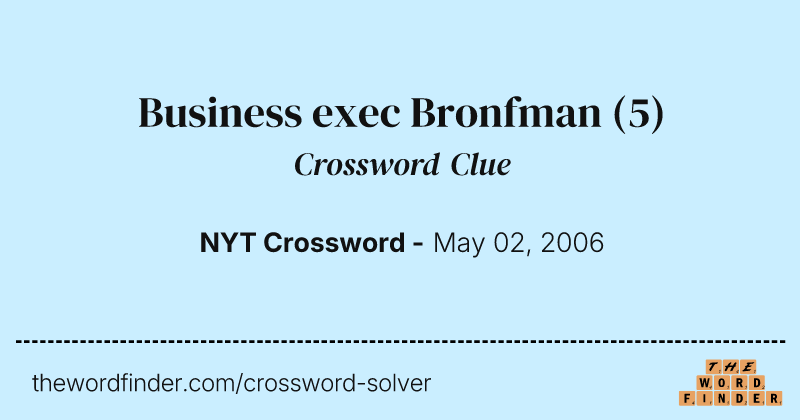 Business exec Bronfman crossword clue image