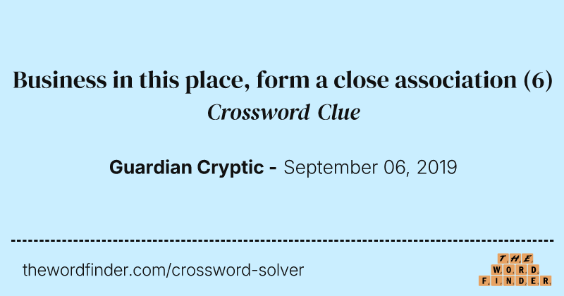 Business in this place, form a close association crossword clue image