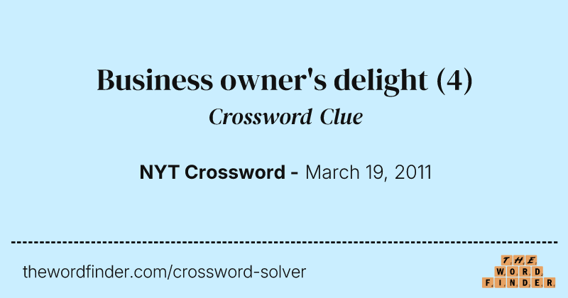 Business owner's delight crossword clue image
