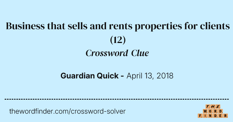 Business that sells and rents properties for clients crossword clue image