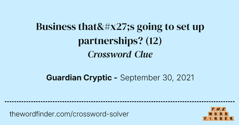Business that's going to set up partnerships? crossword clue image