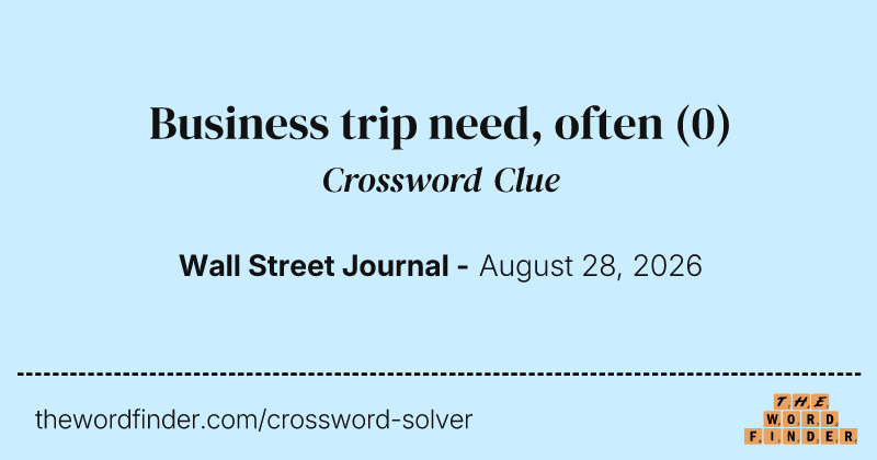 Business trip need, often crossword clue image