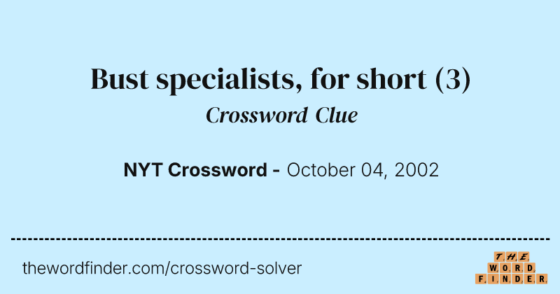 Bust specialists, for short crossword clue image