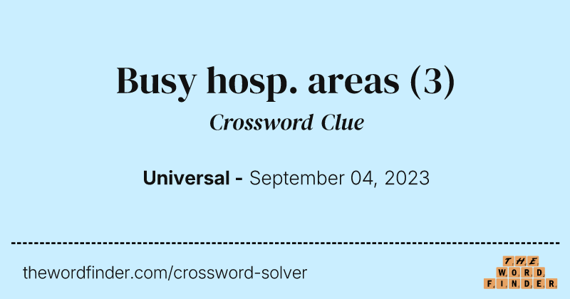 Busy hosp. areas crossword clue image