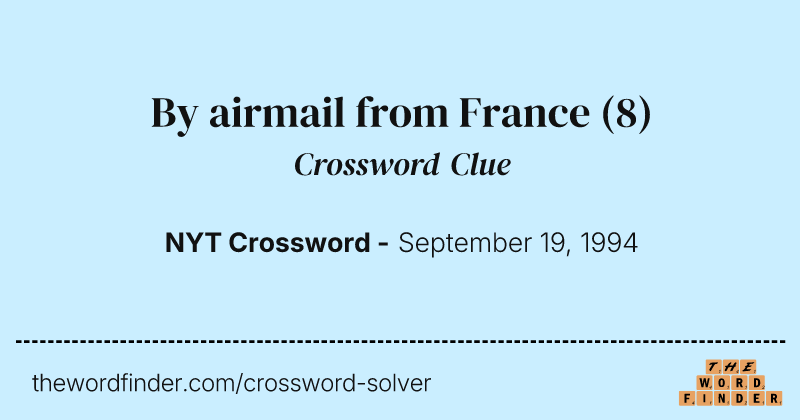 By airmail from France crossword clue image