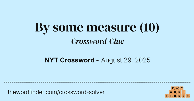 By some measure crossword clue image