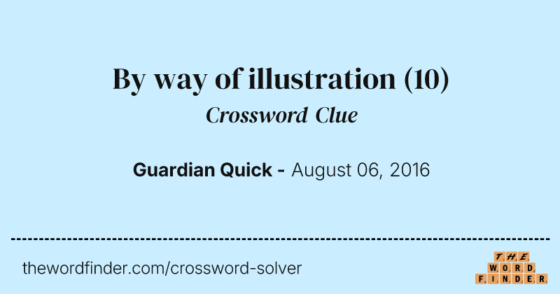 By way of illustration crossword clue image
