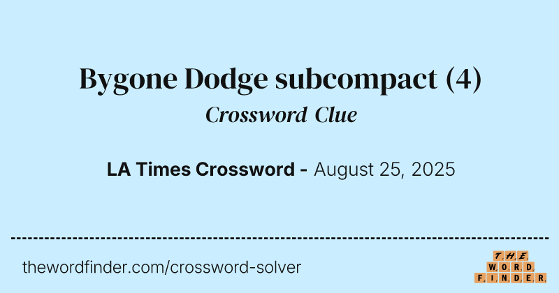 Bygone Dodge subcompact crossword clue image