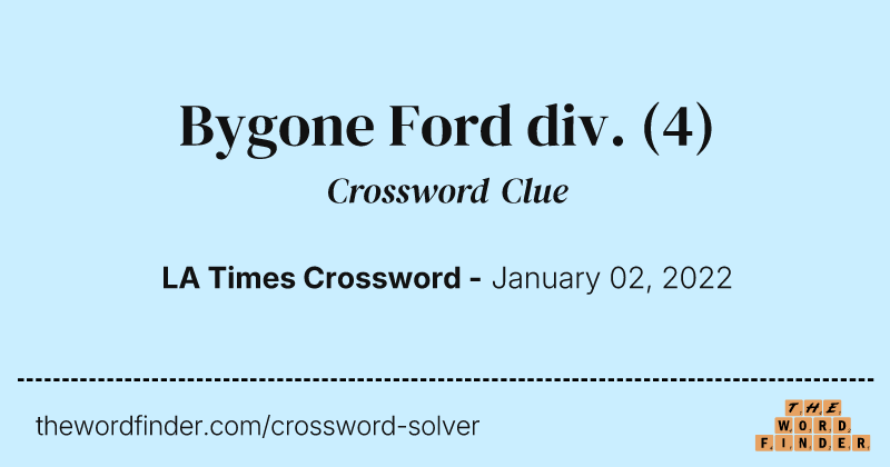 Bygone Ford div. crossword clue image