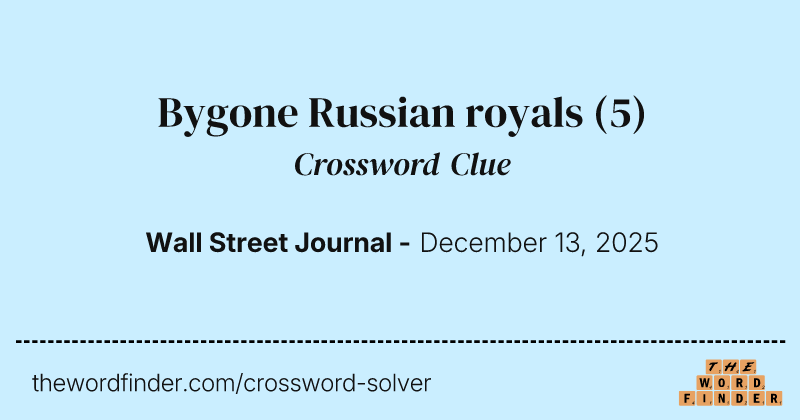 Bygone Russian royals crossword clue image