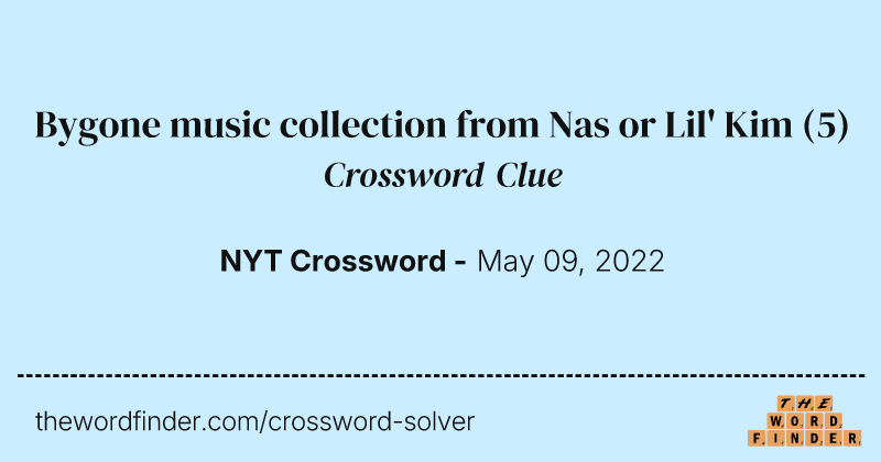 Bygone music collection from Nas or Lil' Kim crossword clue image