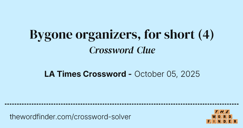 Bygone organizers, for short crossword clue image