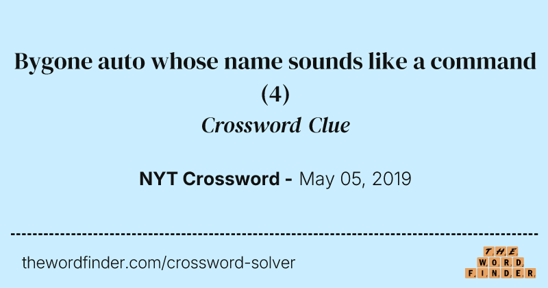 Bygone auto whose name sounds like a command crossword clue image