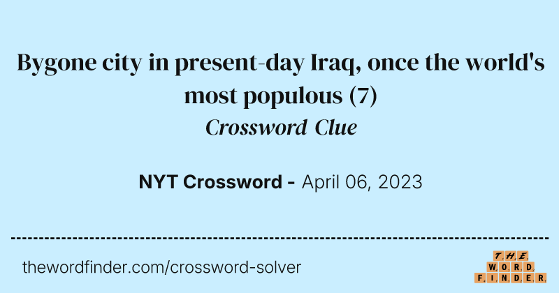 Bygone city in present-day Iraq, once the world's most populous crossword clue image