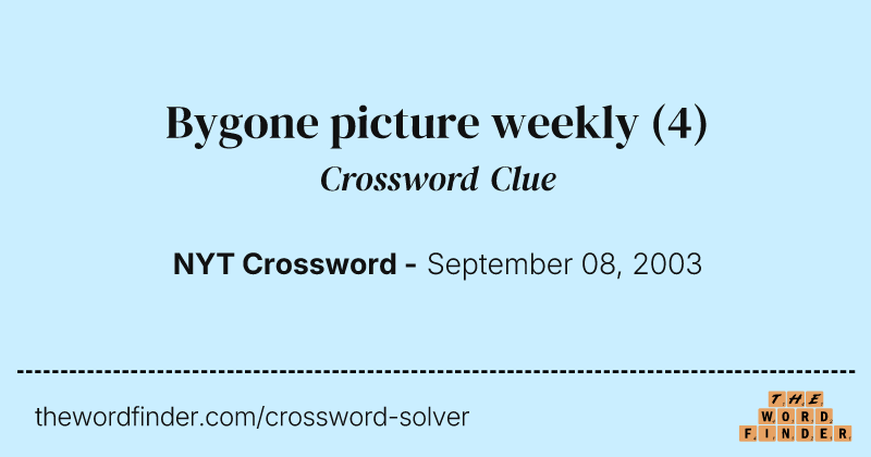 Bygone picture weekly crossword clue image