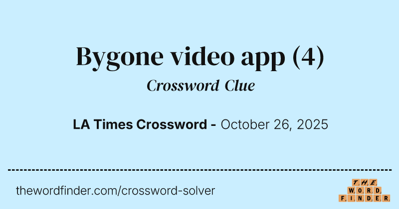 Bygone video app crossword clue image