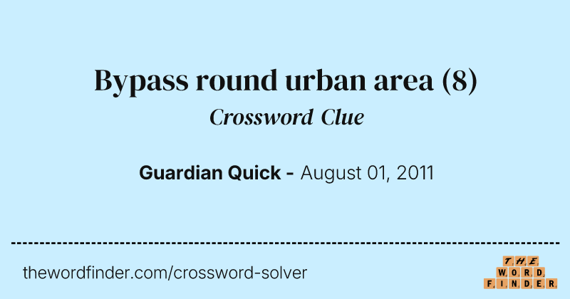 Bypass round urban area crossword clue image
