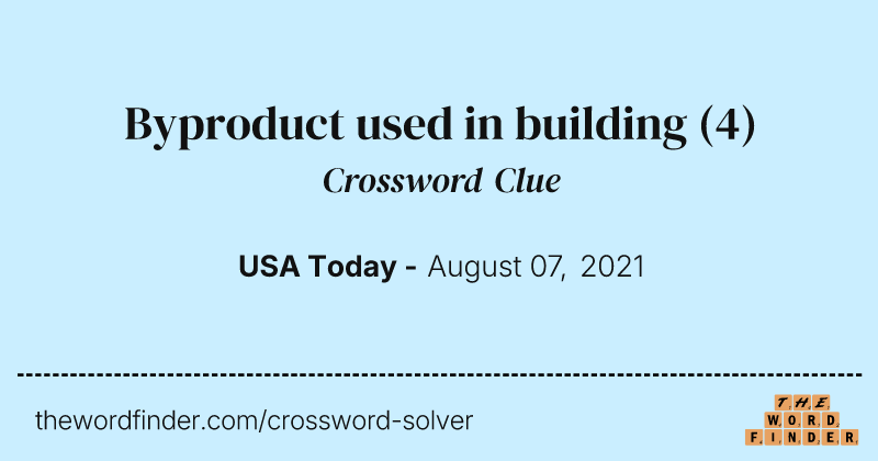 Byproduct used in building crossword clue image