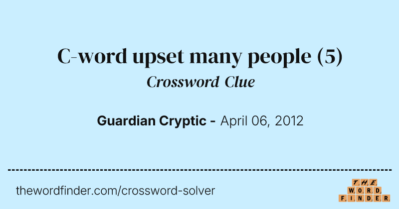 C-word upset many people crossword clue image