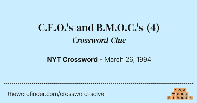 C.E.O.'s and B.M.O.C.'s crossword clue image