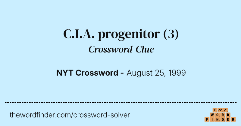 C.I.A. progenitor crossword clue image