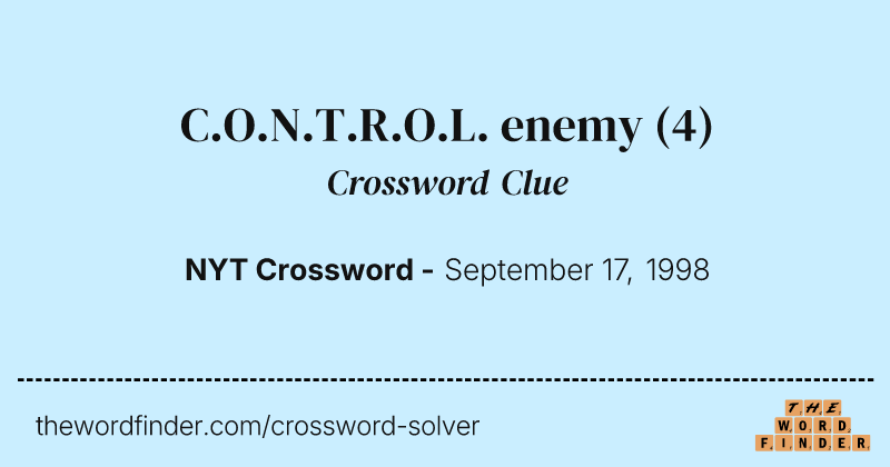 C.O.N.T.R.O.L. enemy crossword clue image