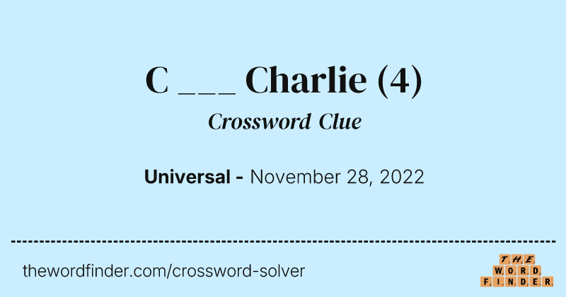 C ___ Charlie crossword clue image