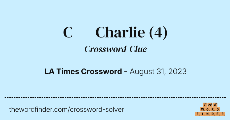 C __ Charlie crossword clue image