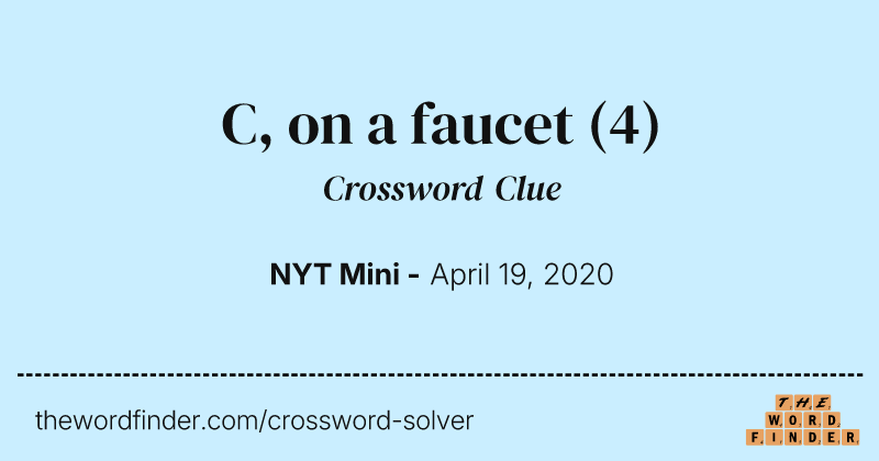 C, on a faucet crossword clue image