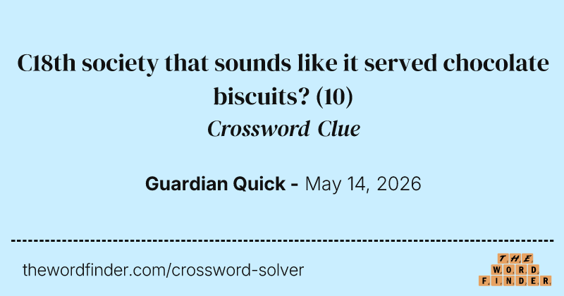 C18th society that sounds like it served chocolate biscuits? crossword clue image