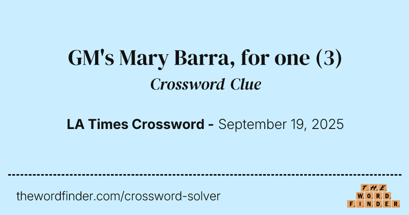 GM's Mary Barra, for one crossword clue image