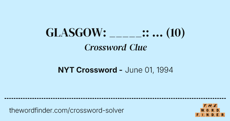 GLASGOW: _____:: ... crossword clue image