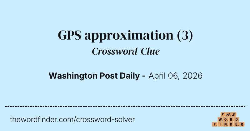 GPS approximation crossword clue image