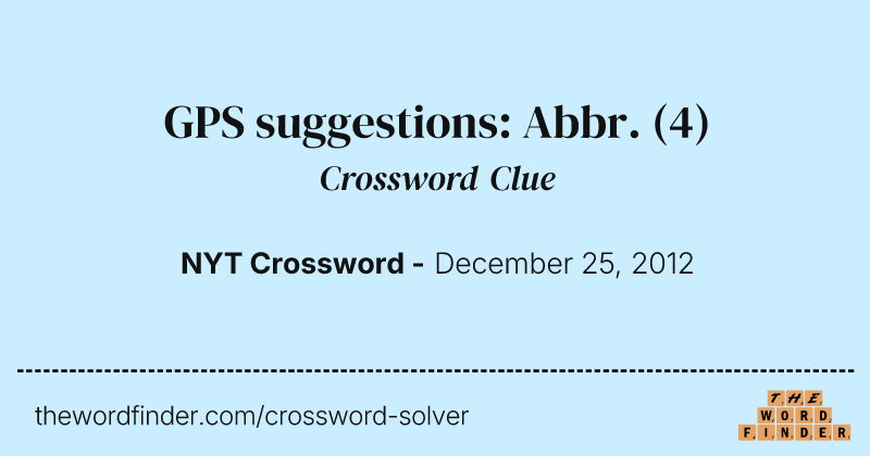 GPS suggestions: Abbr. crossword clue image