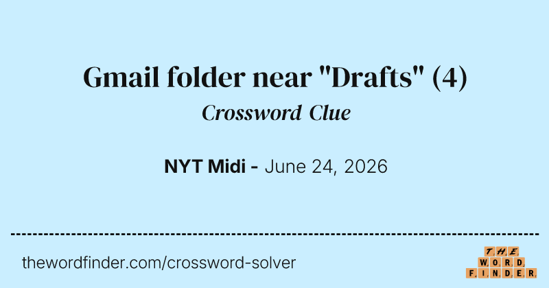 Gmail folder near "Drafts" crossword clue image