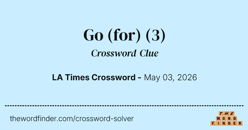 Go (for) crossword clue image