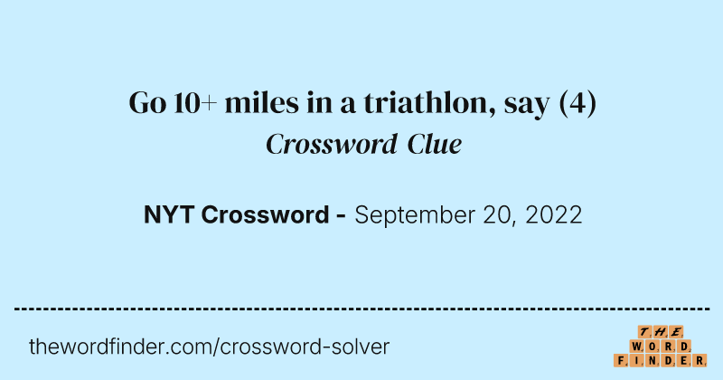 Go 10+ miles in a triathlon, say crossword clue image