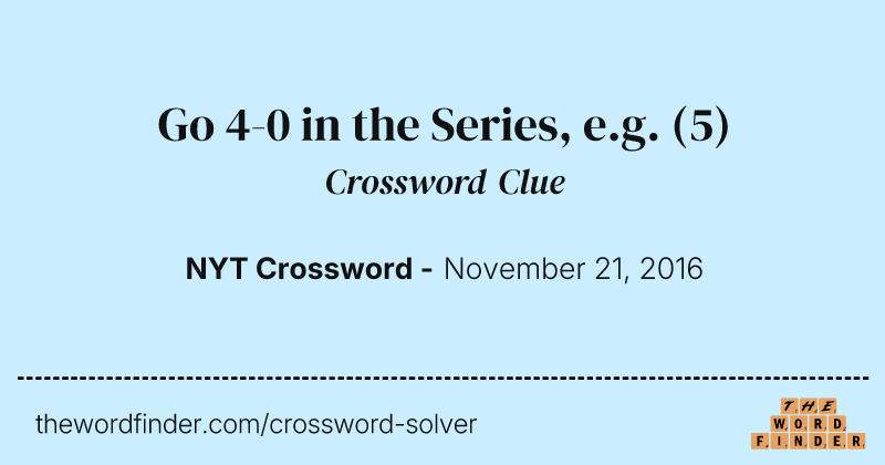 Go 4-0 in the Series, e.g. crossword clue image