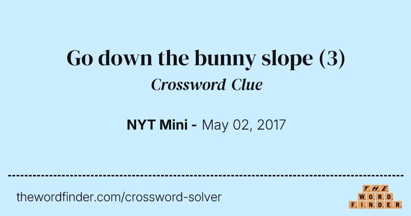 Go down the bunny slope crossword clue image